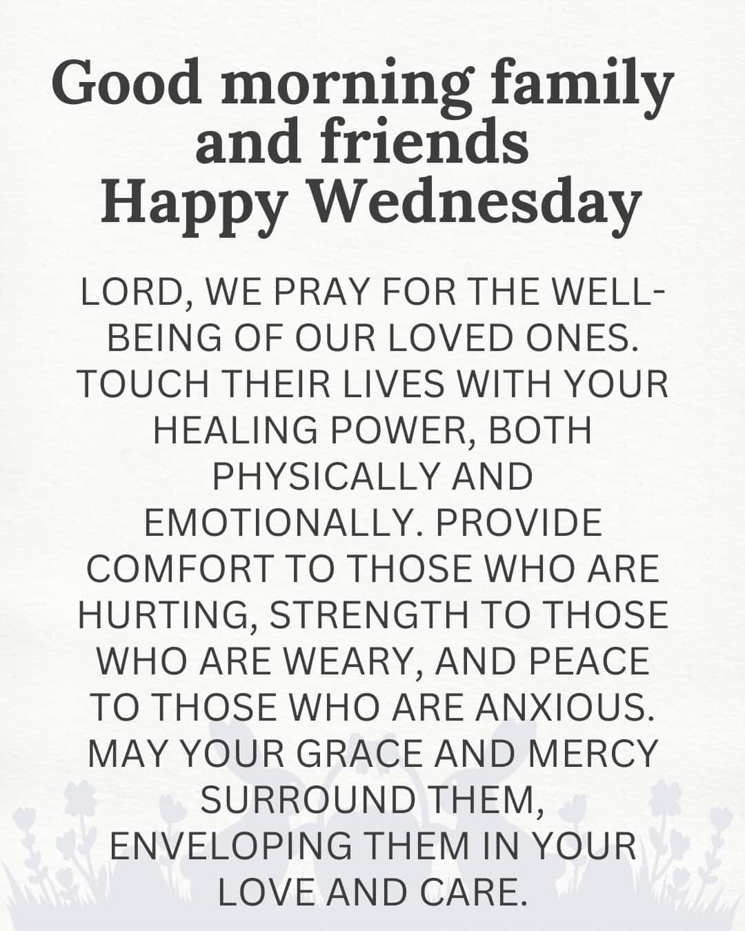 Good morning Family and Friends Happy Wednesday