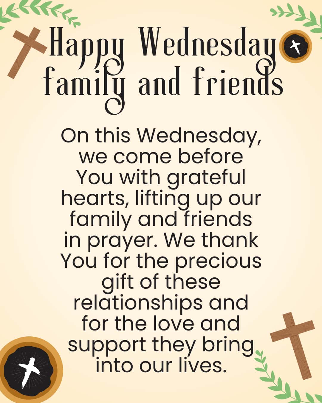 Happy Wednesday Family and Friends