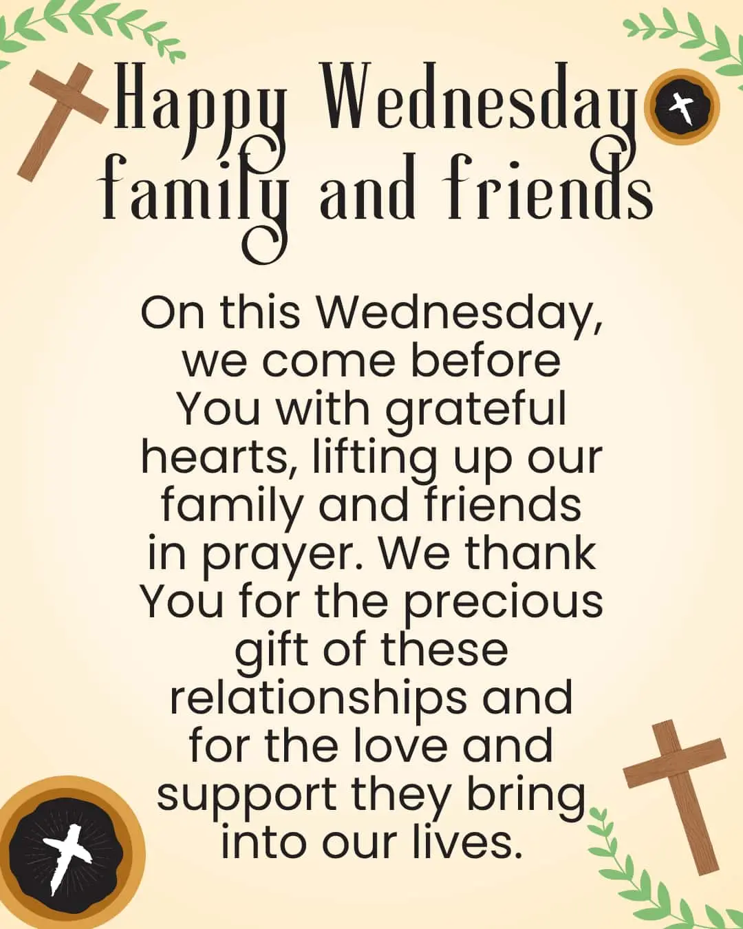 Happy Wednesday Family and Friends