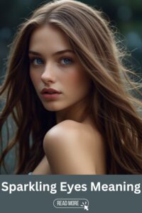 Sparkling Eyes Spiritual Meaning | All Myths and Symbolism!!