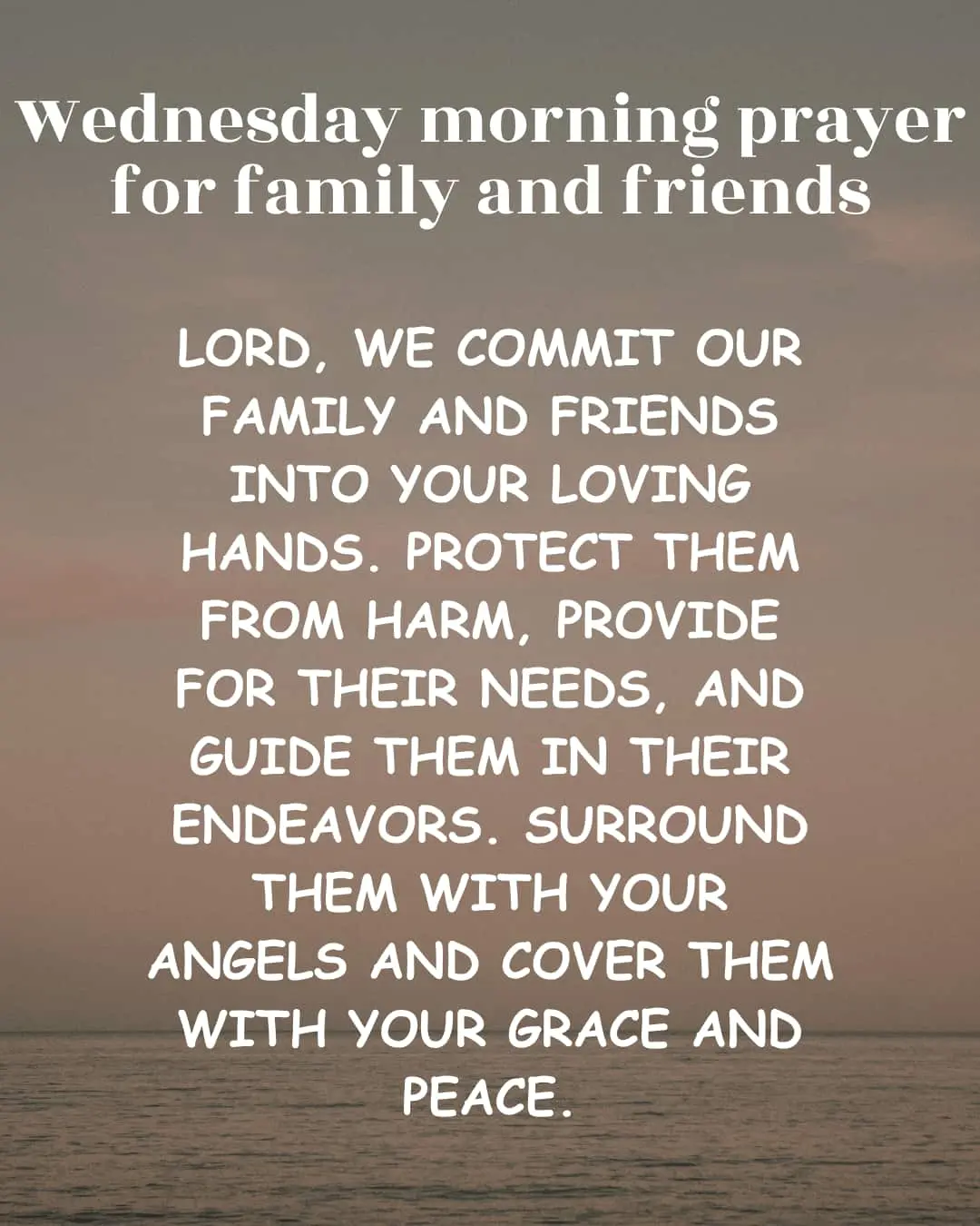 Wednesday morning prayer for Family and Friends